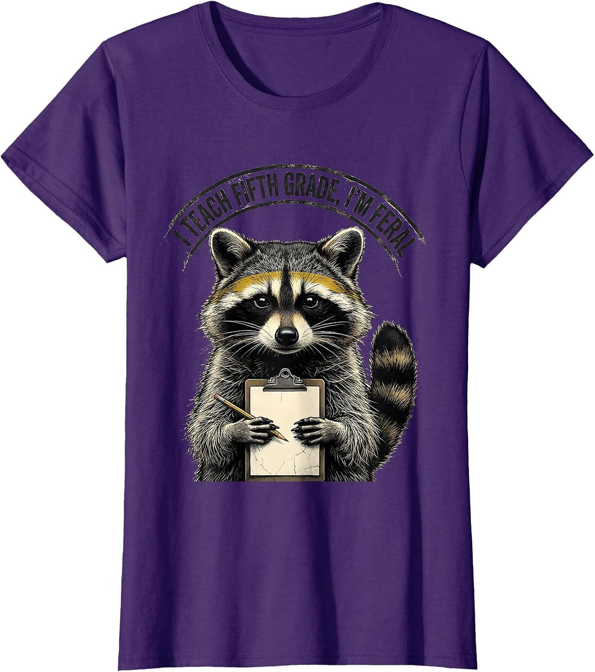 Women's I Teach Fifth Grade, I’m Feral Distressed Funny Teacher T-Shirt - Purple