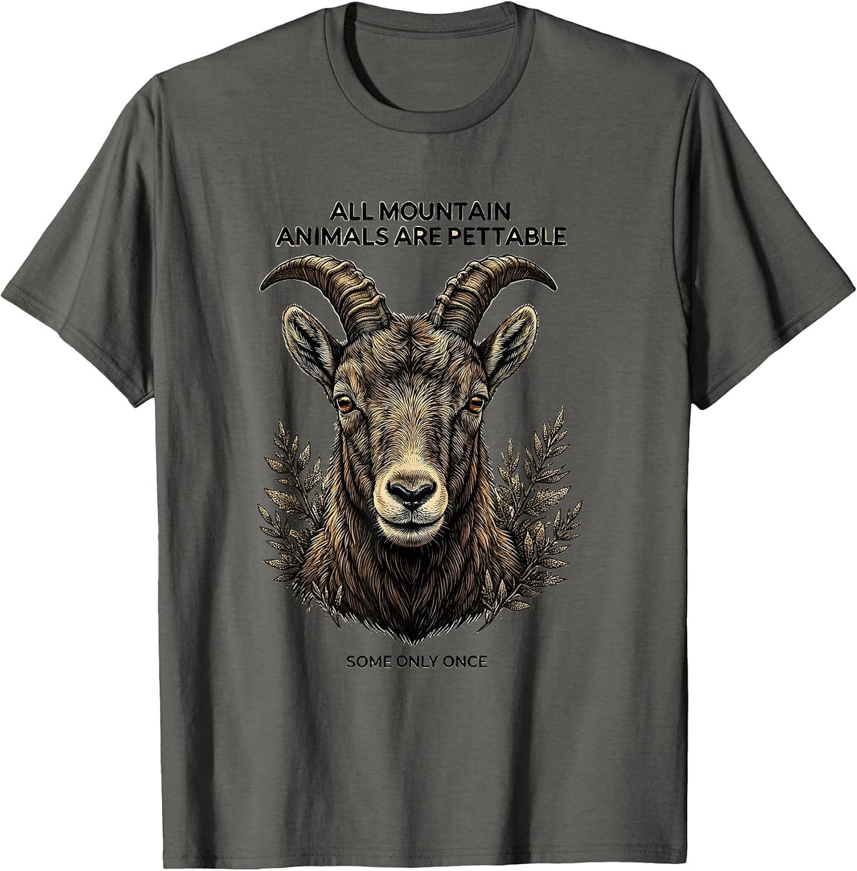 Men's All Mountain Animals Are Pettable Some Only Once Funny T-Shirt - Asphalt Grey