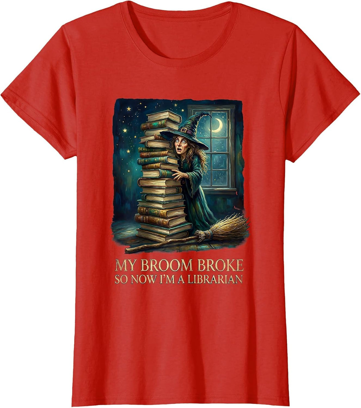 My Broom Broke So Now I'm A Librarian Funny Halloween T-Shirt - Red