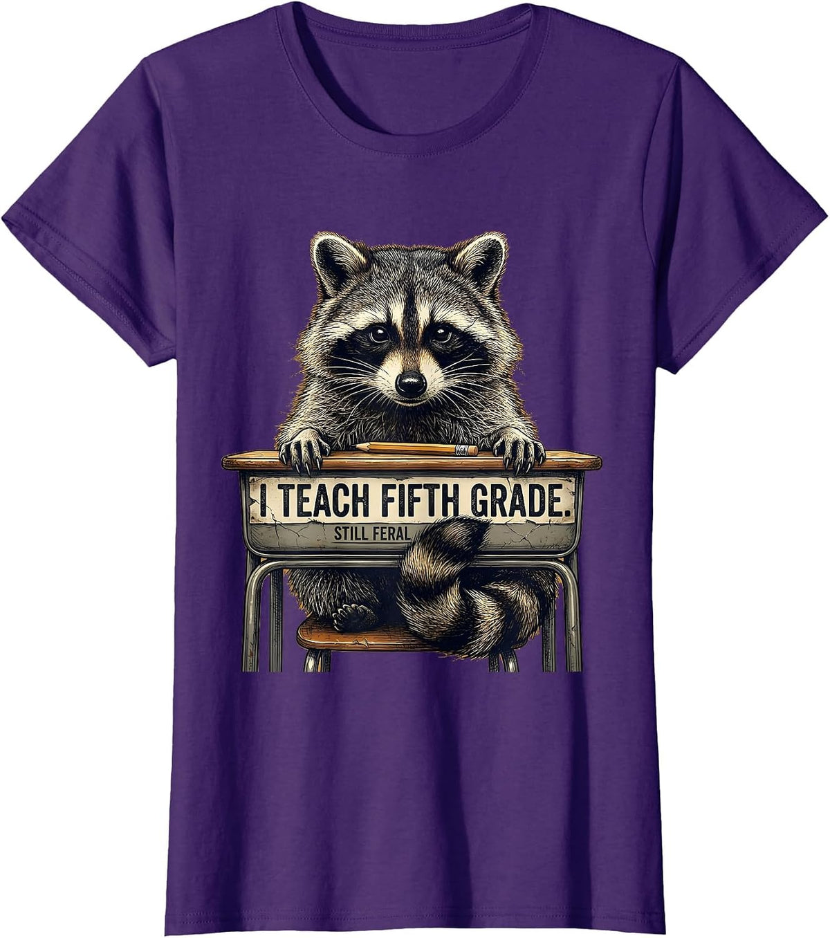 Women's I Teach Fifth Grade Still Feral Distressed Teacher Humor T-Shirt - Purple