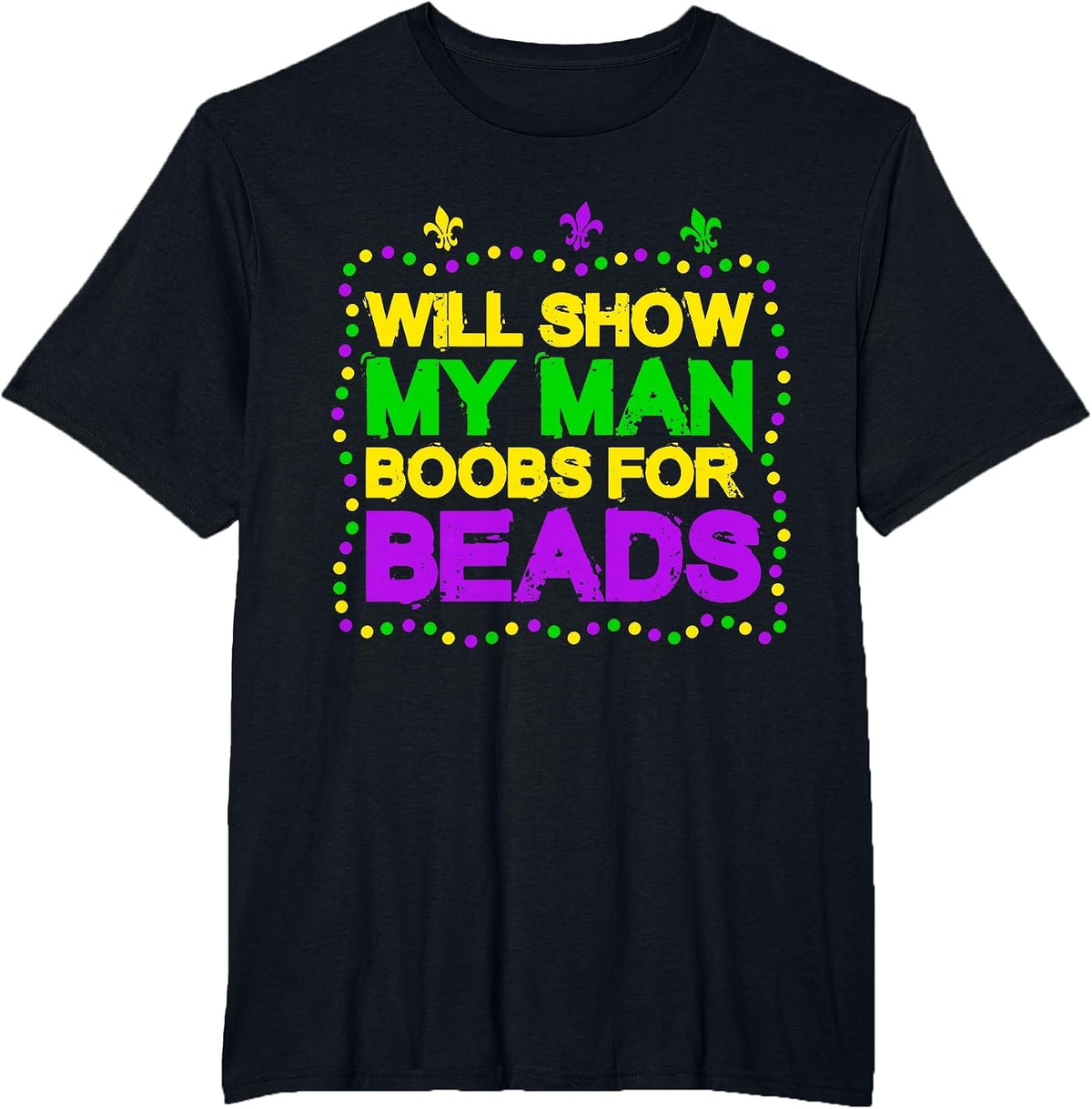 Mardi Gras Mens Beads for Man Boobs - Funny Carnival Party T-Shirt - Black