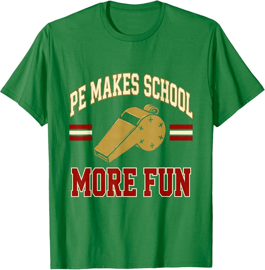 Men's PE Makes School More Fun Sports Teacher Back To School T-Shirt - Kelly Green