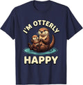 I'm Otterly Happy Funny Otter Lover Gift For Kids Teens T-Shirt - Navy Blue