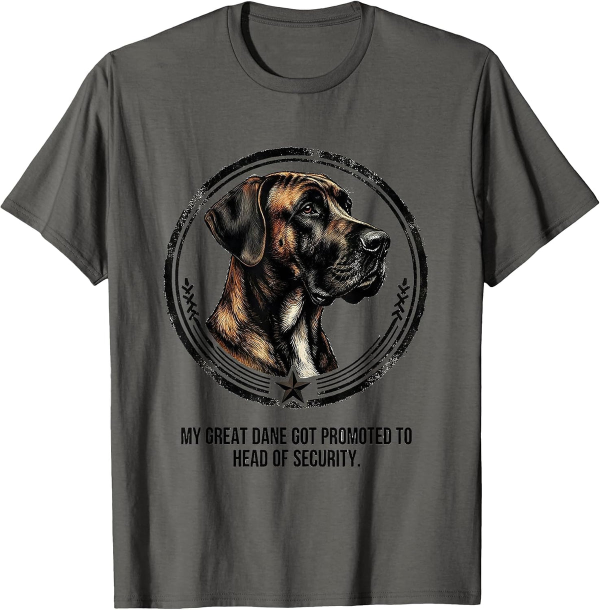 Men's My Great Dane Got Promoted To Head Of Security Funny T-Shirt - Asphalt Grey