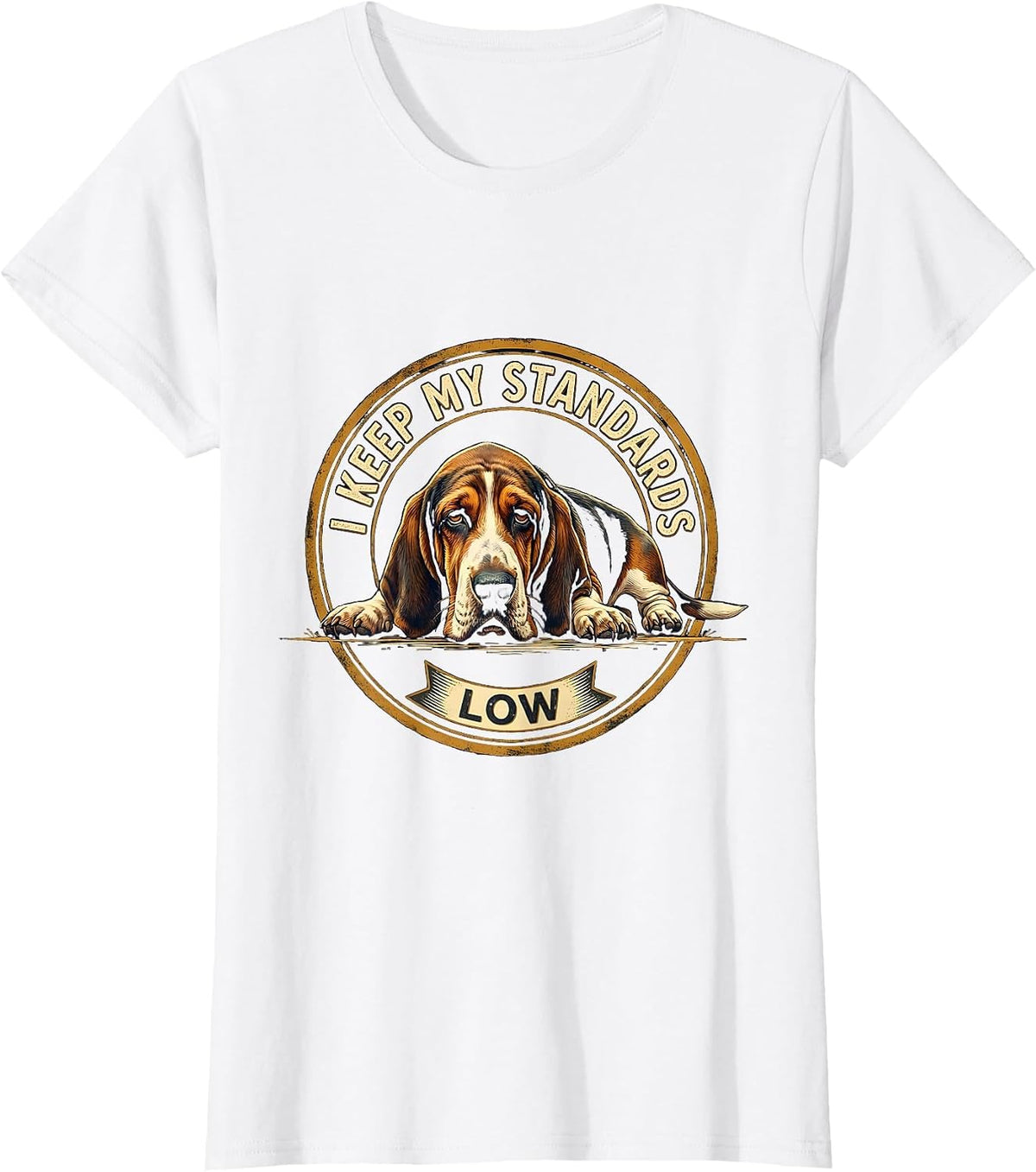 Women's I Keep My Standards Low Funny Basset Hound Dog Lover Gift T-Shirt - White