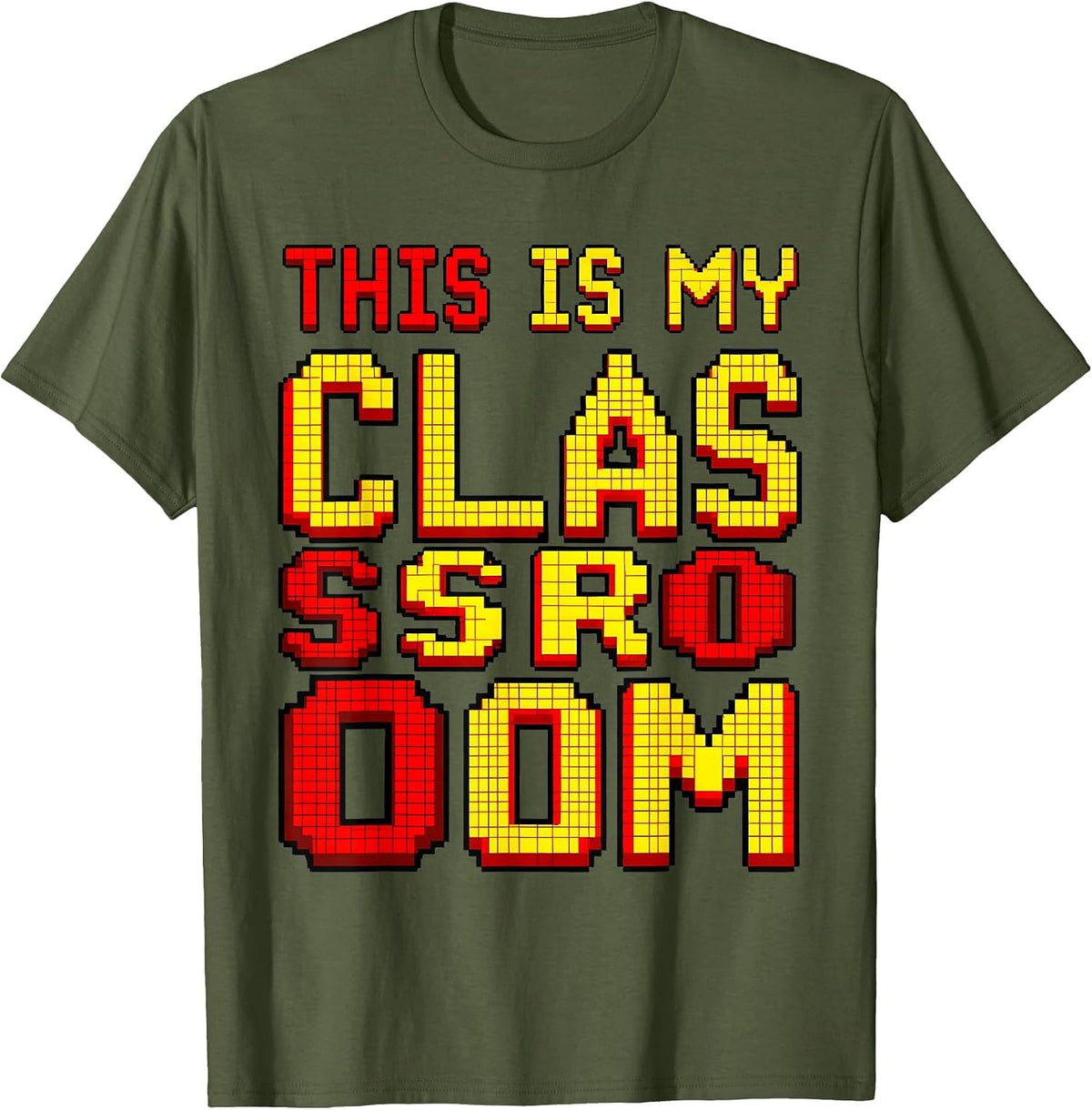 This Is My Classroom Kindergarten Teacher Design T-Shirt - Olive Green
