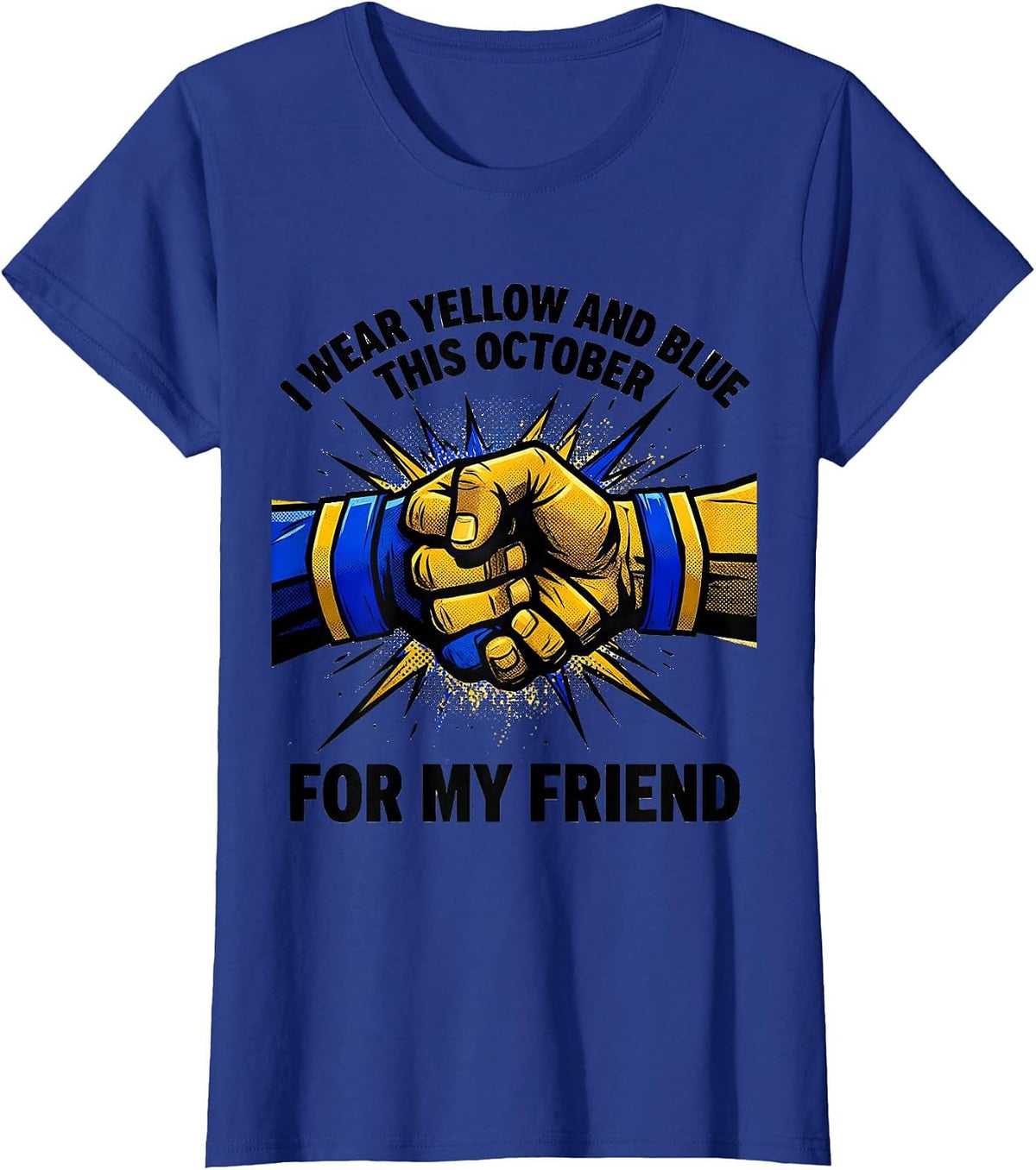 Women's I Wear Yellow And Blue This October For My Friend Support T-Shirt - Royal Blue