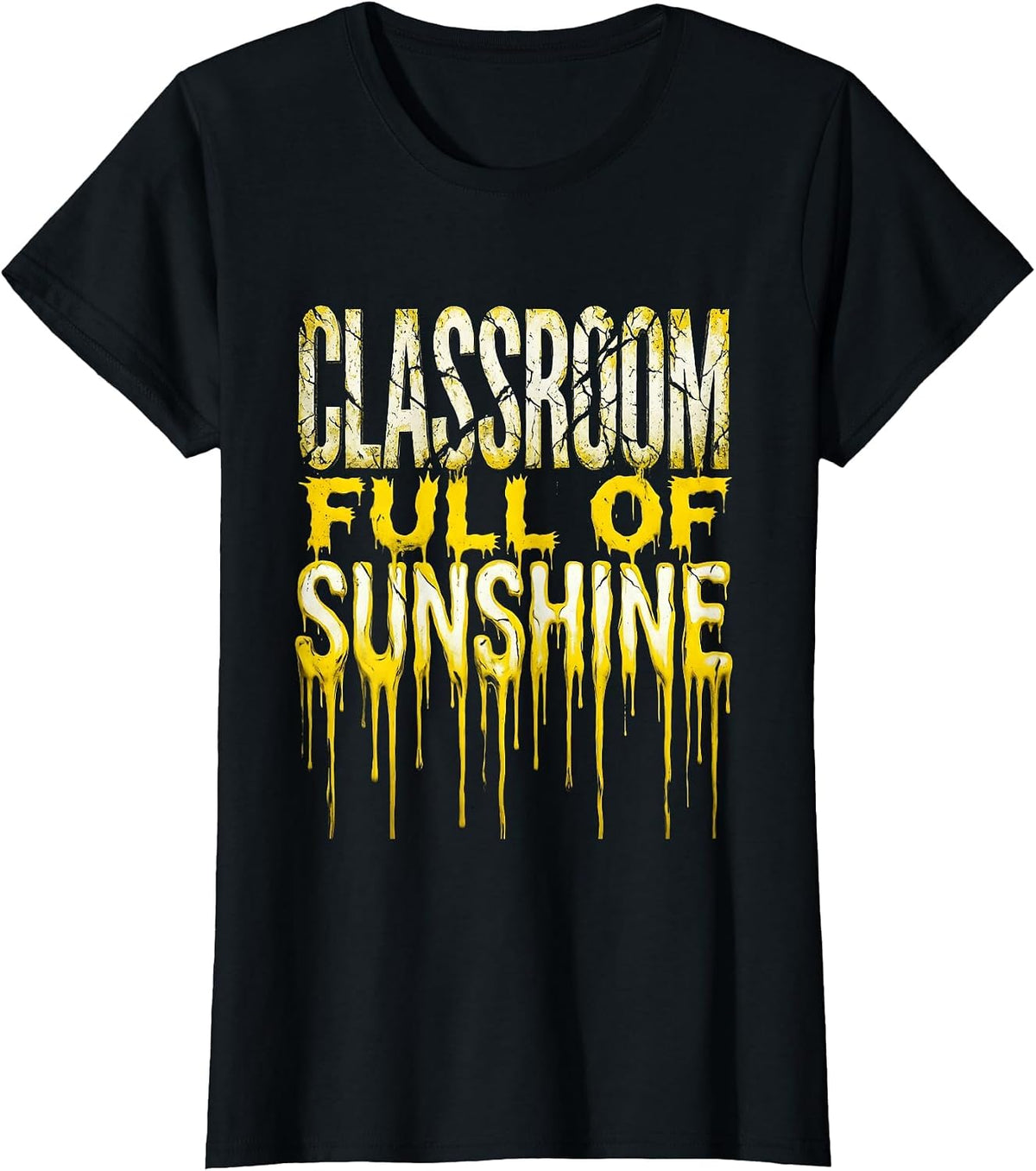 Classroom Full of Sunshine Kindergarten Teacher T-Shirt - Black