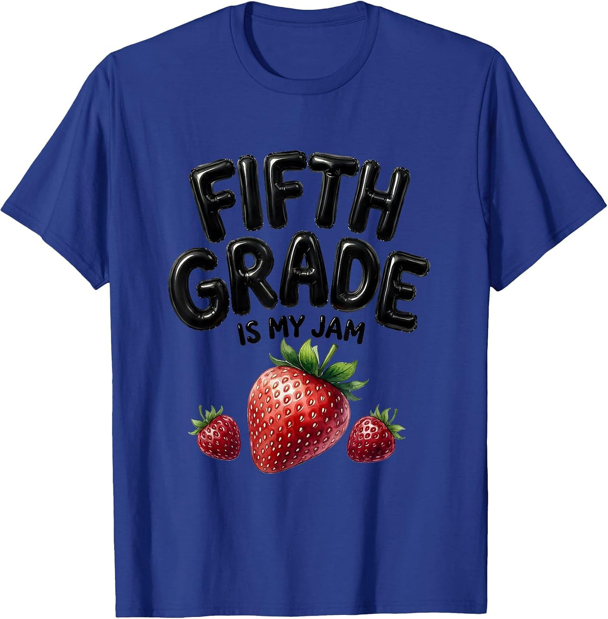 Fifth Grade Is My Jam Strawberry Teacher Back to School T-Shirt - Royal Blue