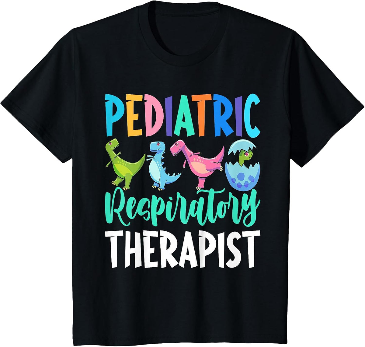 Pediatric Respiratory Therapist Dinosaur Nurse Appreciation T-Shirt - Black