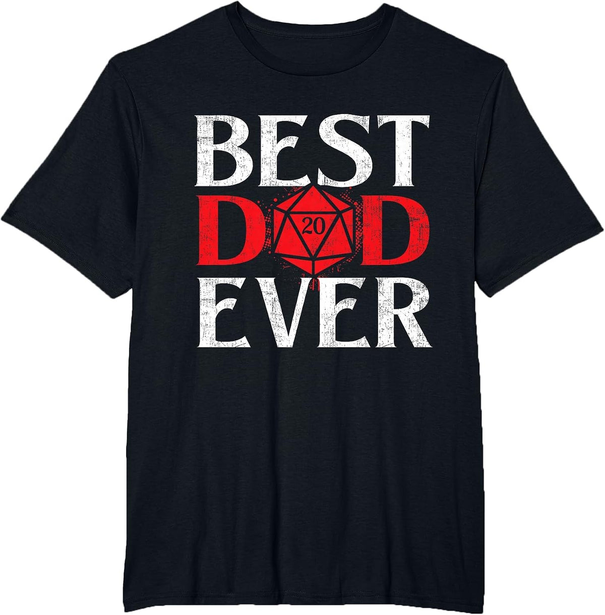 Best Dad Ever - RPG Tabletop Games D20 Tabletop T-Shirt - Black