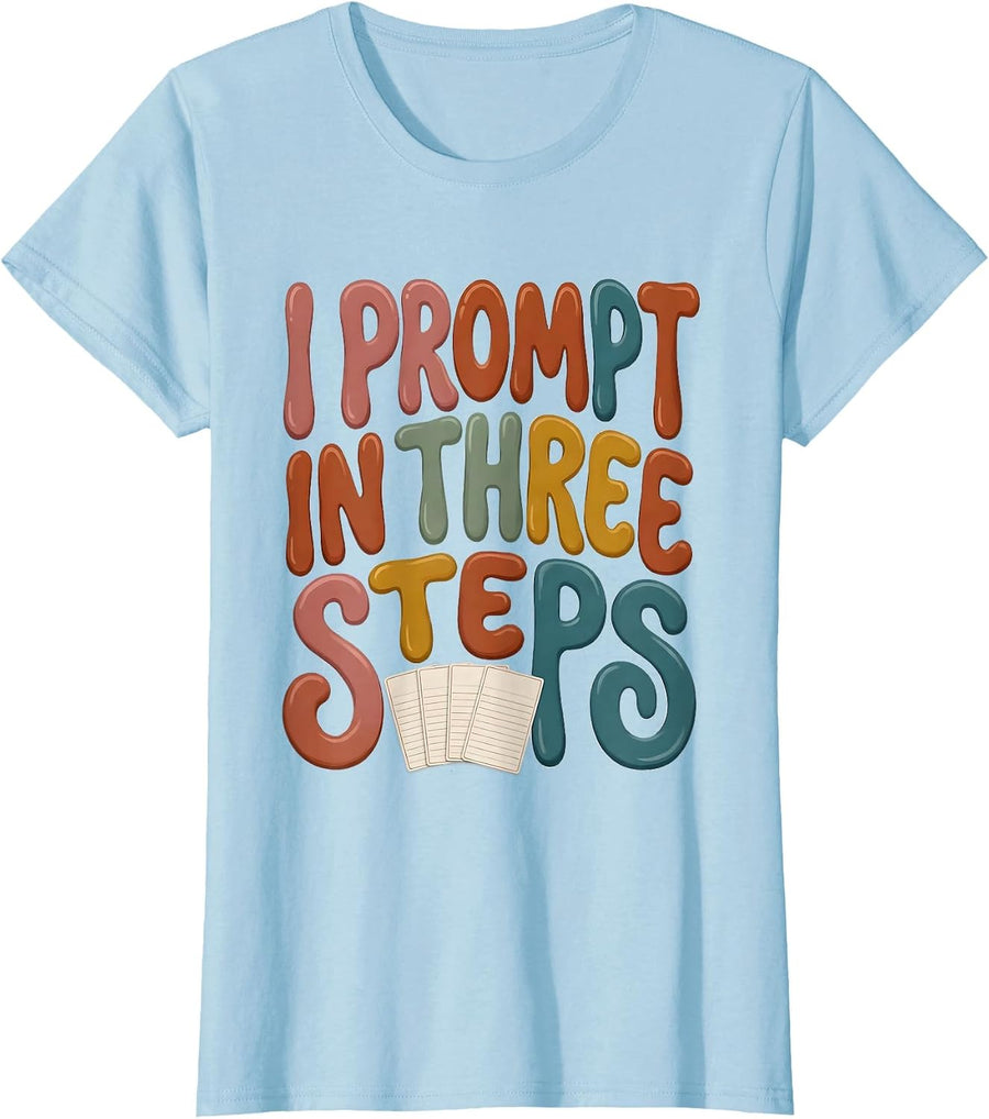 Women's I Prompt In Three Steps Special Education Teacher Squad T-Shirt - Baby Blue