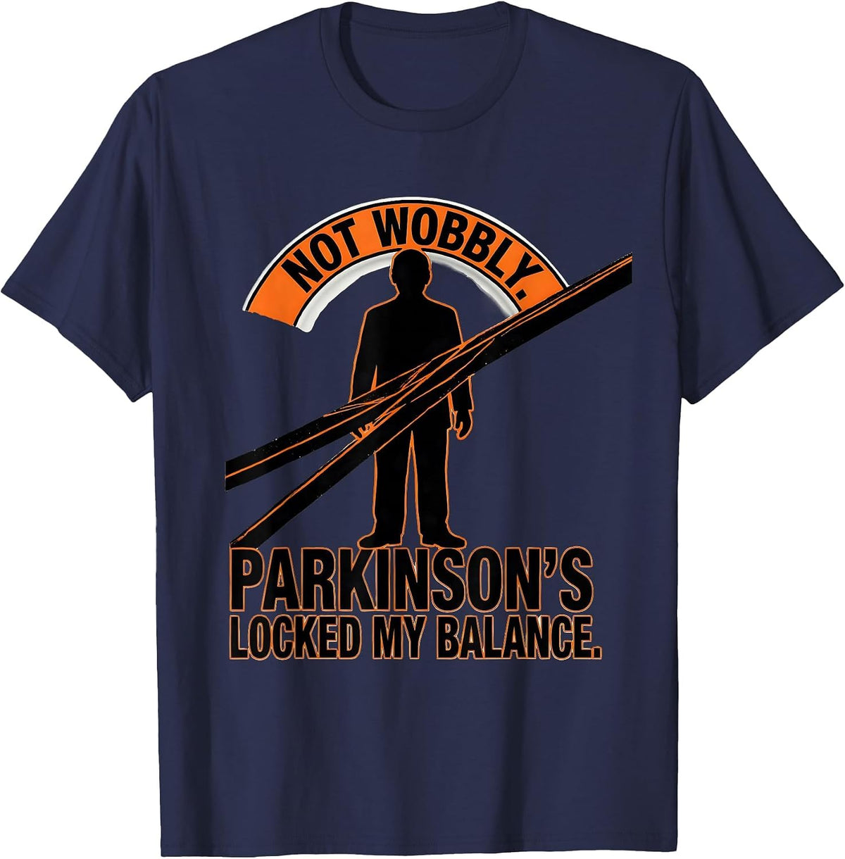 Men's Not Wobbly Parkinsons Disease Awareness Warrior Support T-Shirt - Navy Blue