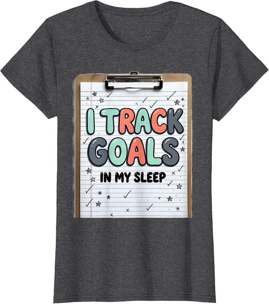 Women's I Track Goals In My Sleep Special Education Teacher SPED T-Shirt - Dark Heather Grey