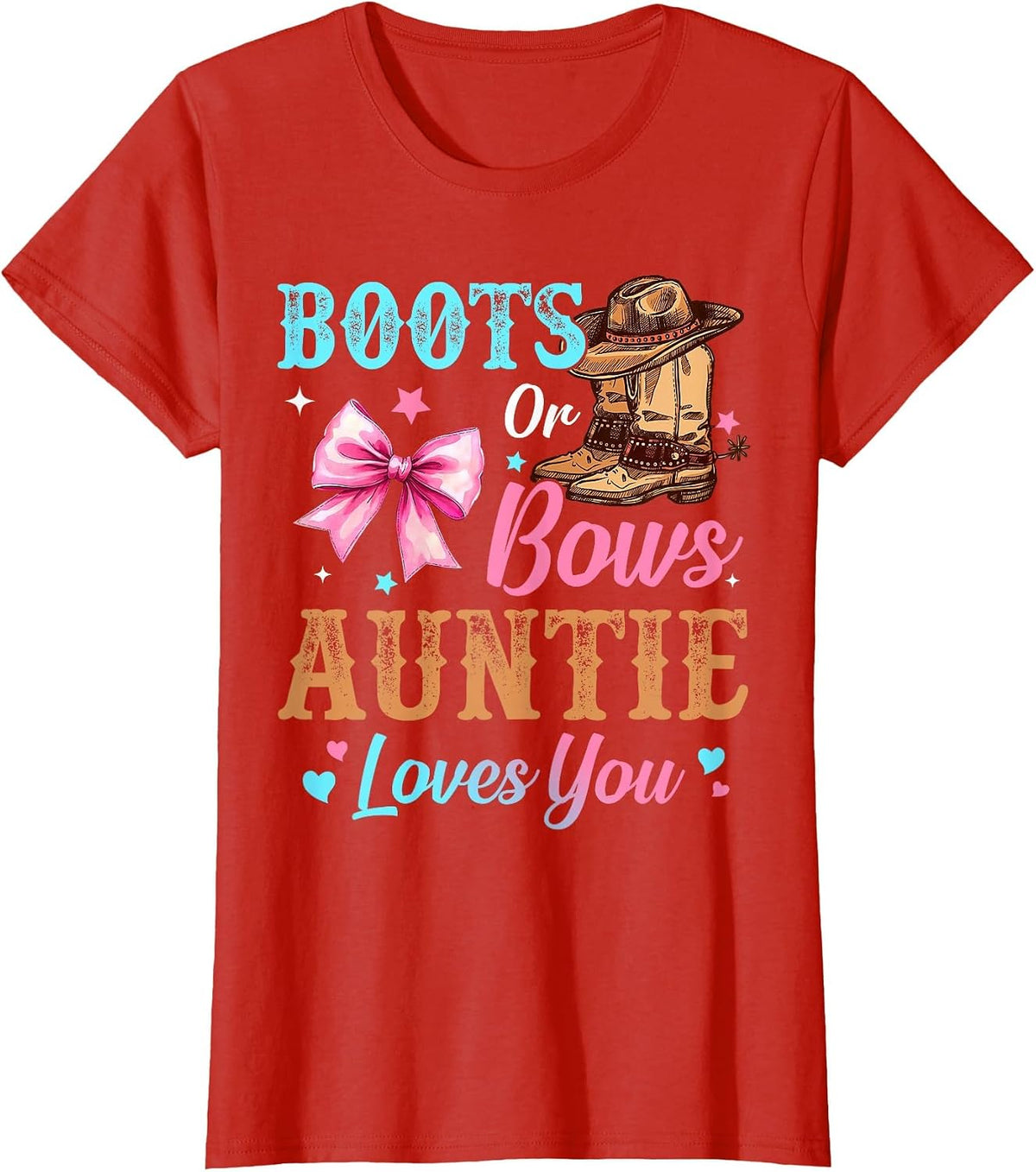 Boots or Bows Auntie Loves You Gender Reveal Family T-Shirt - Red