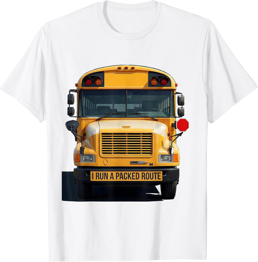 Men's I Run A Packed Route Funny School Bus Driver Appreciation T-Shirt - White