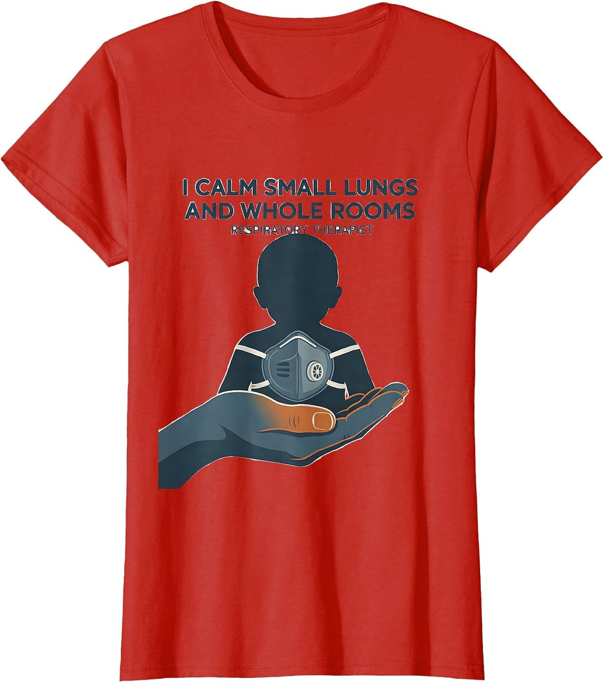 Women's I Calm Small Lungs And Whole Rooms, Respiratory Therapist T-Shirt - Red