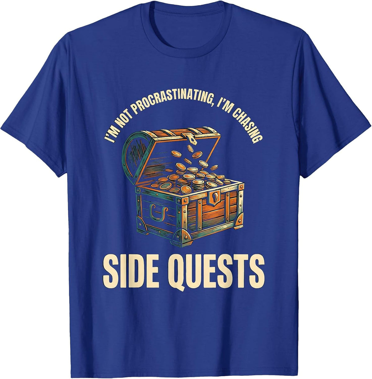 I'm Not Procrastinating, I'm Chasing Side Quests RPG Gamer T-Shirt - Royal Blue