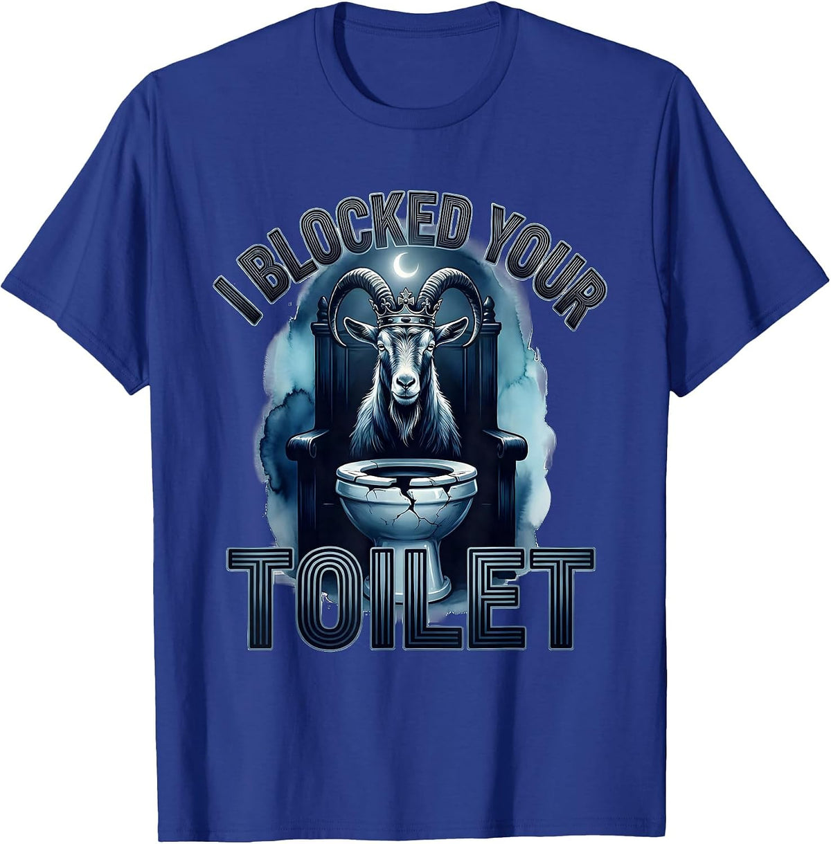 I Blocked Your Toilet Funny Alpha Wolf Meme Brainrot Gag T-Shirt - Royal Blue