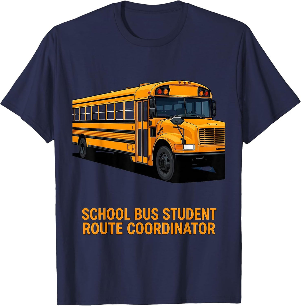 Men's School Bus Student Route Coordinator Funny School Bus Driver T-Shirt - Navy Blue