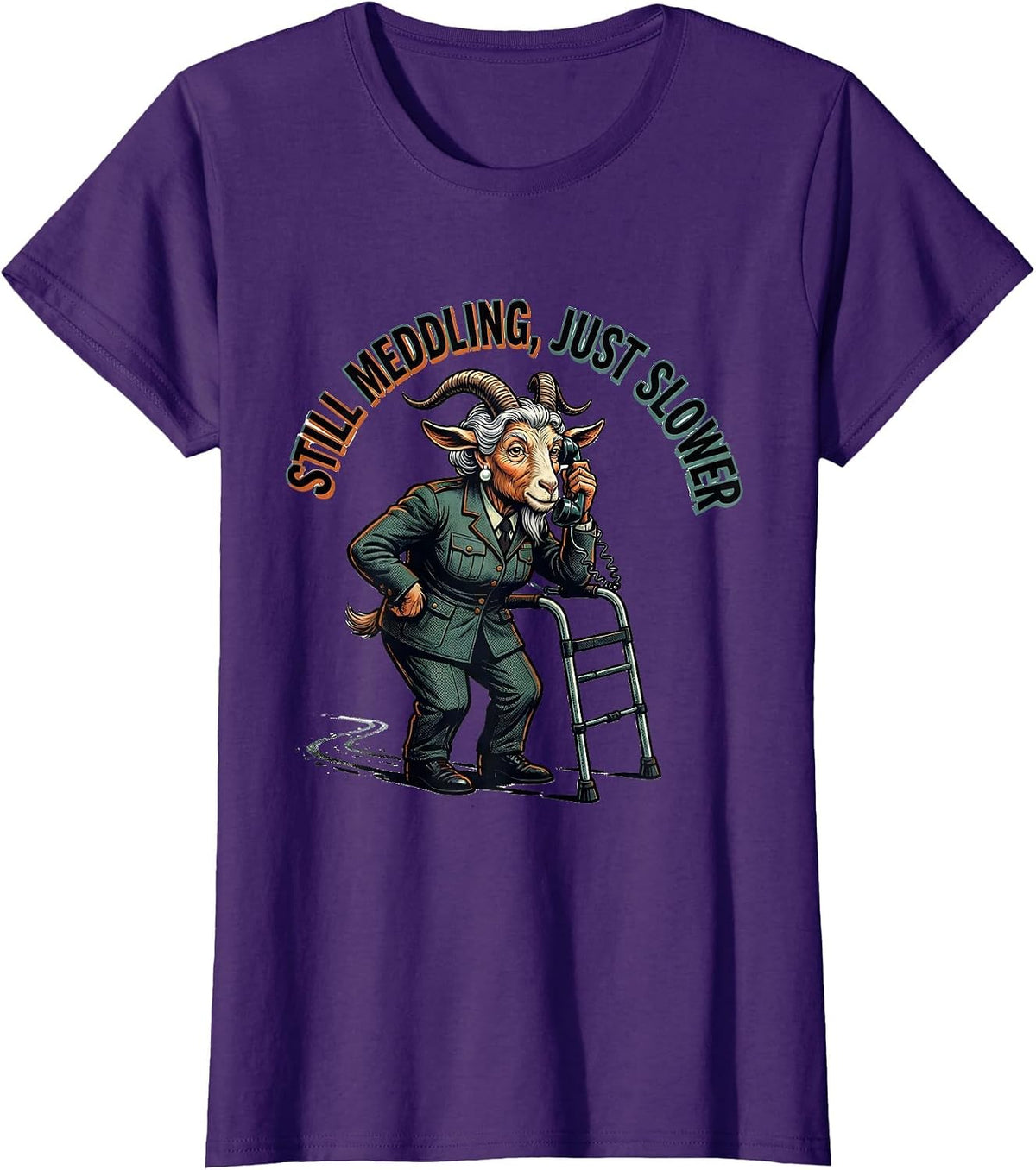 Women's Still Meddling, Just Slower Raunchy Sarcastic Elderly Animal T-Shirt - Purple