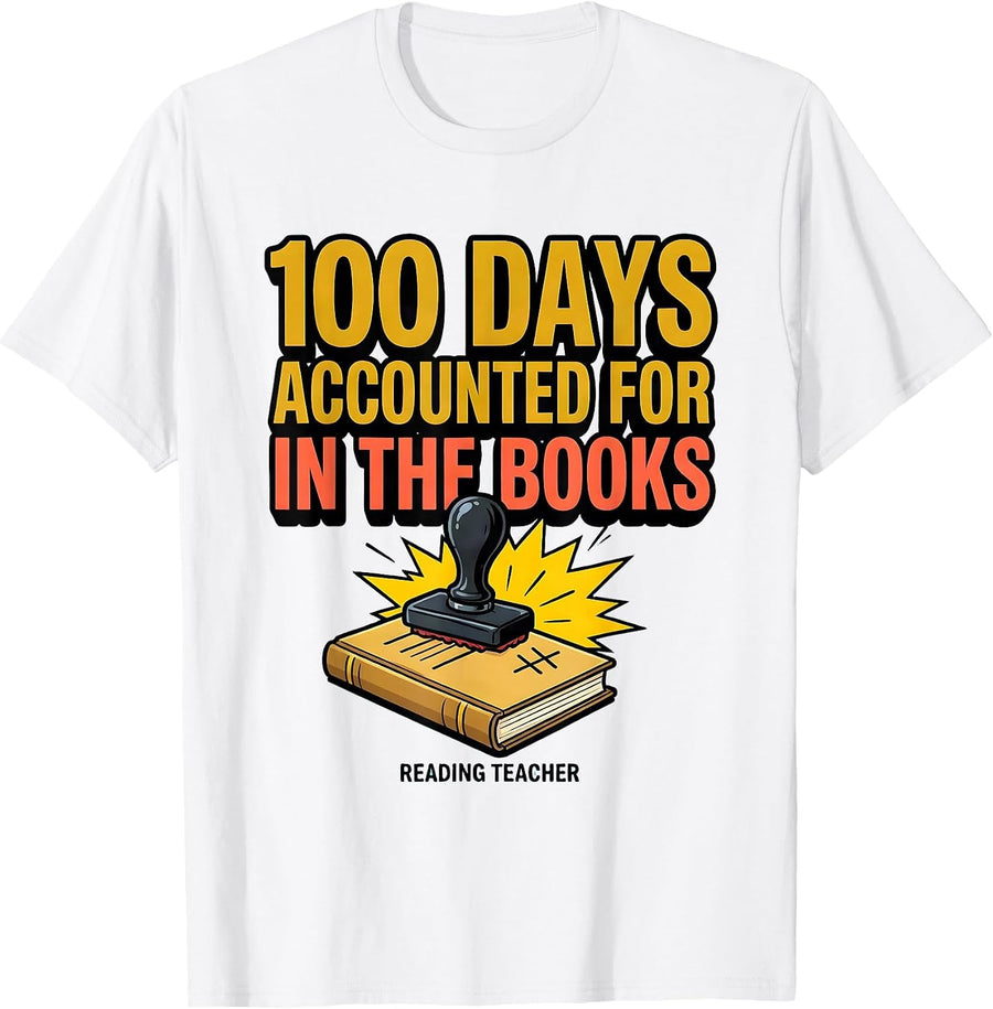 Men's 100 Days Accounted For In The Books — Reading Teacher T-Shirt - White