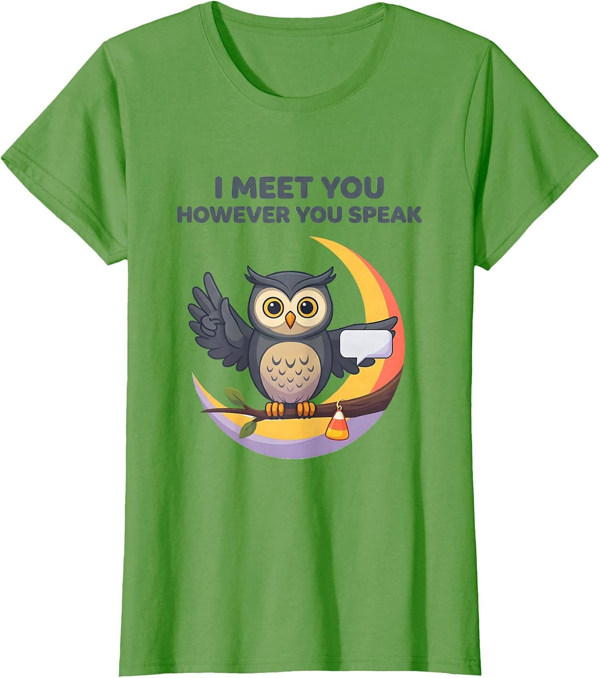 Women's I Meet You However You Speak Funny SLP Speech Therapy T-Shirt - Grass Green