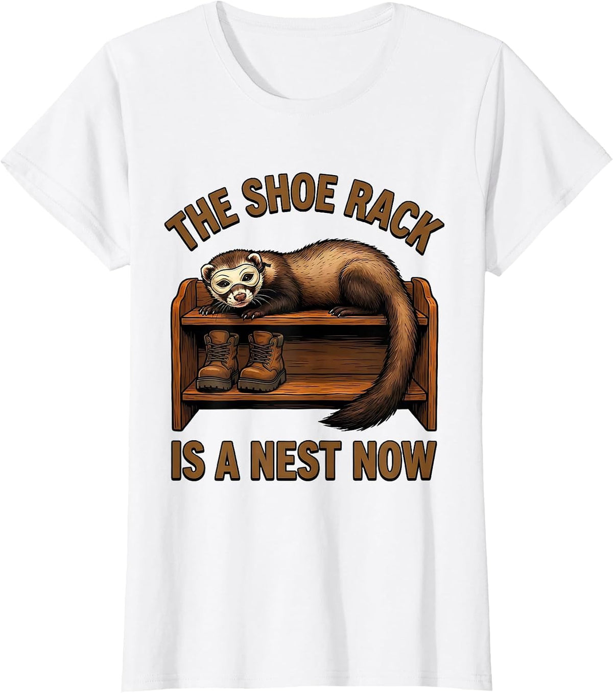 The Shoe Rack Is A Nest Now Funny Ferret Lover Christmas T-Shirt - White