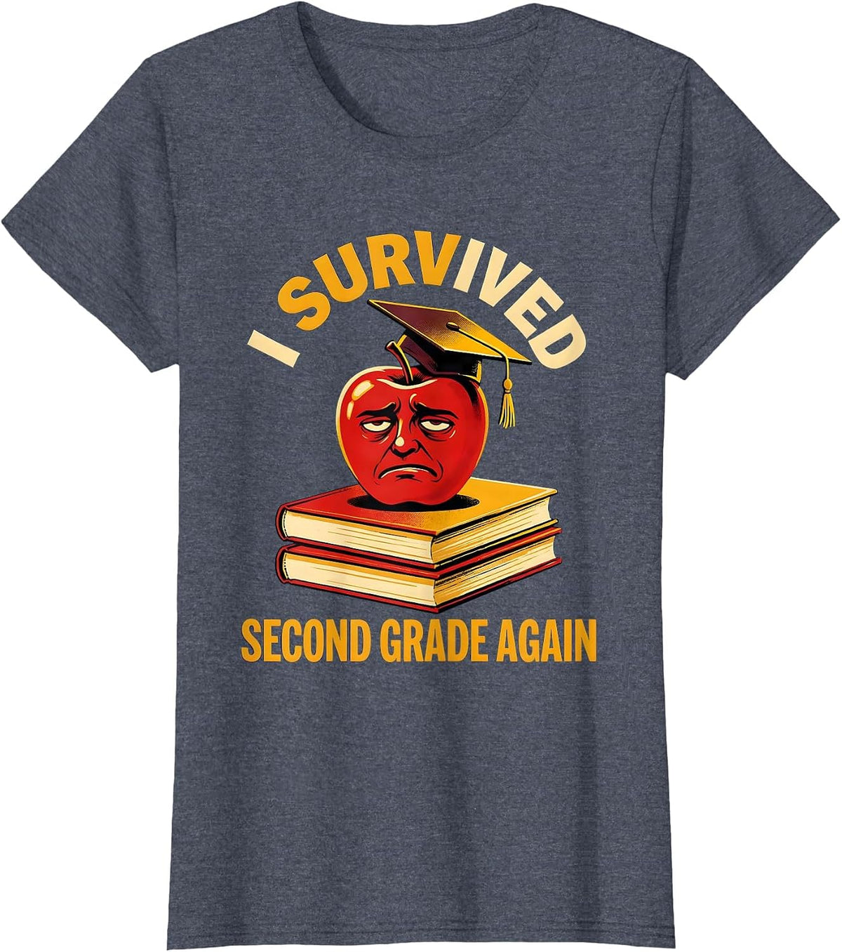 Women's I Survived Second Grade Again Teacher Design T-Shirt - Heather Blue