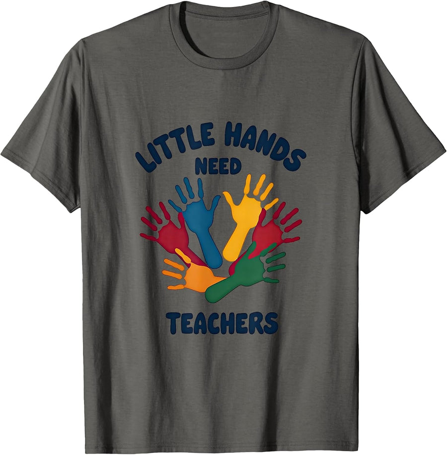 Little Hands Need Teachers Kindergarten Design T-Shirt - Asphalt Grey