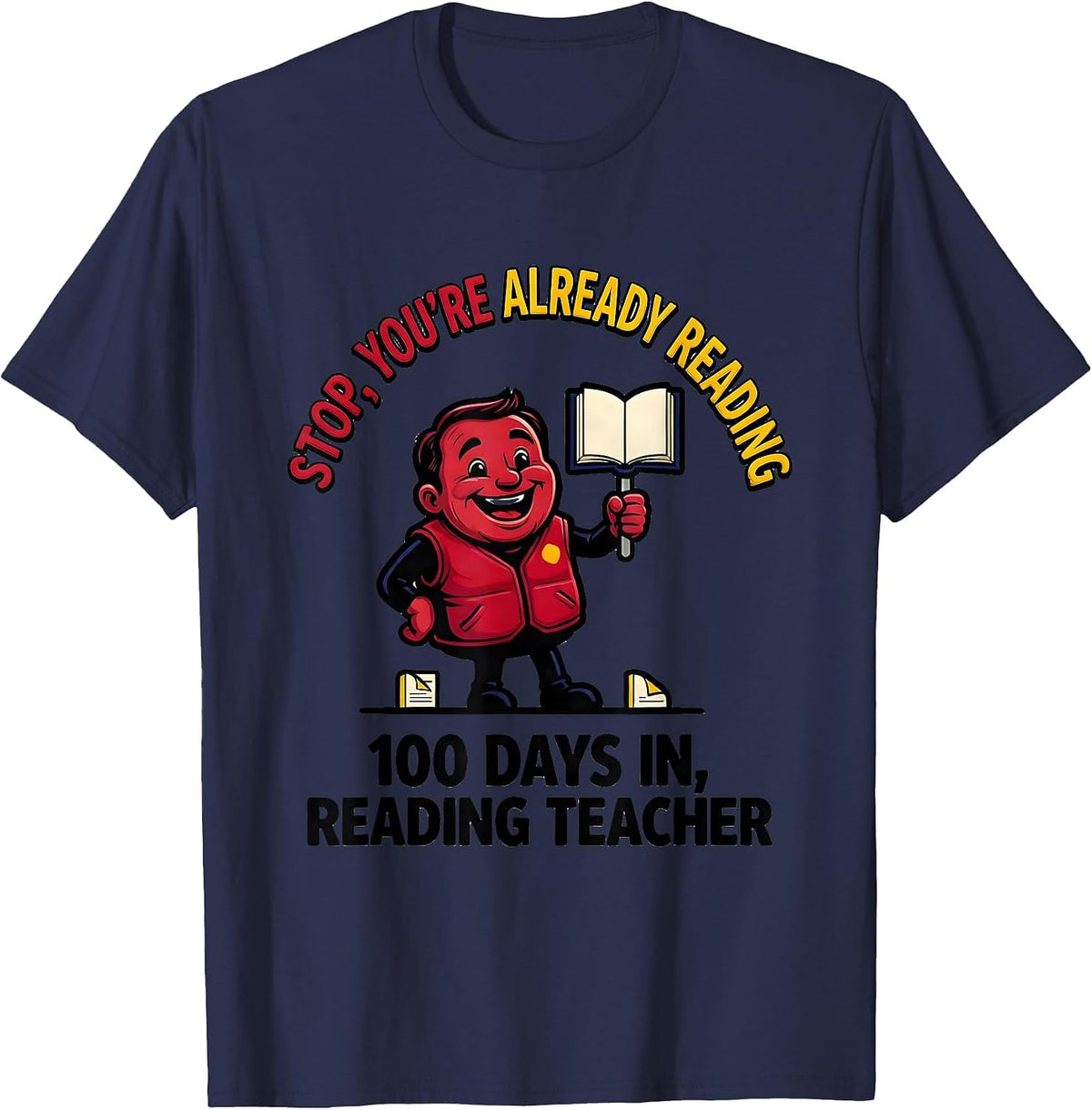 Men's Stop, You're Already Reading — 100 Days In, Reading Teacher T-Shirt - Navy Blue
