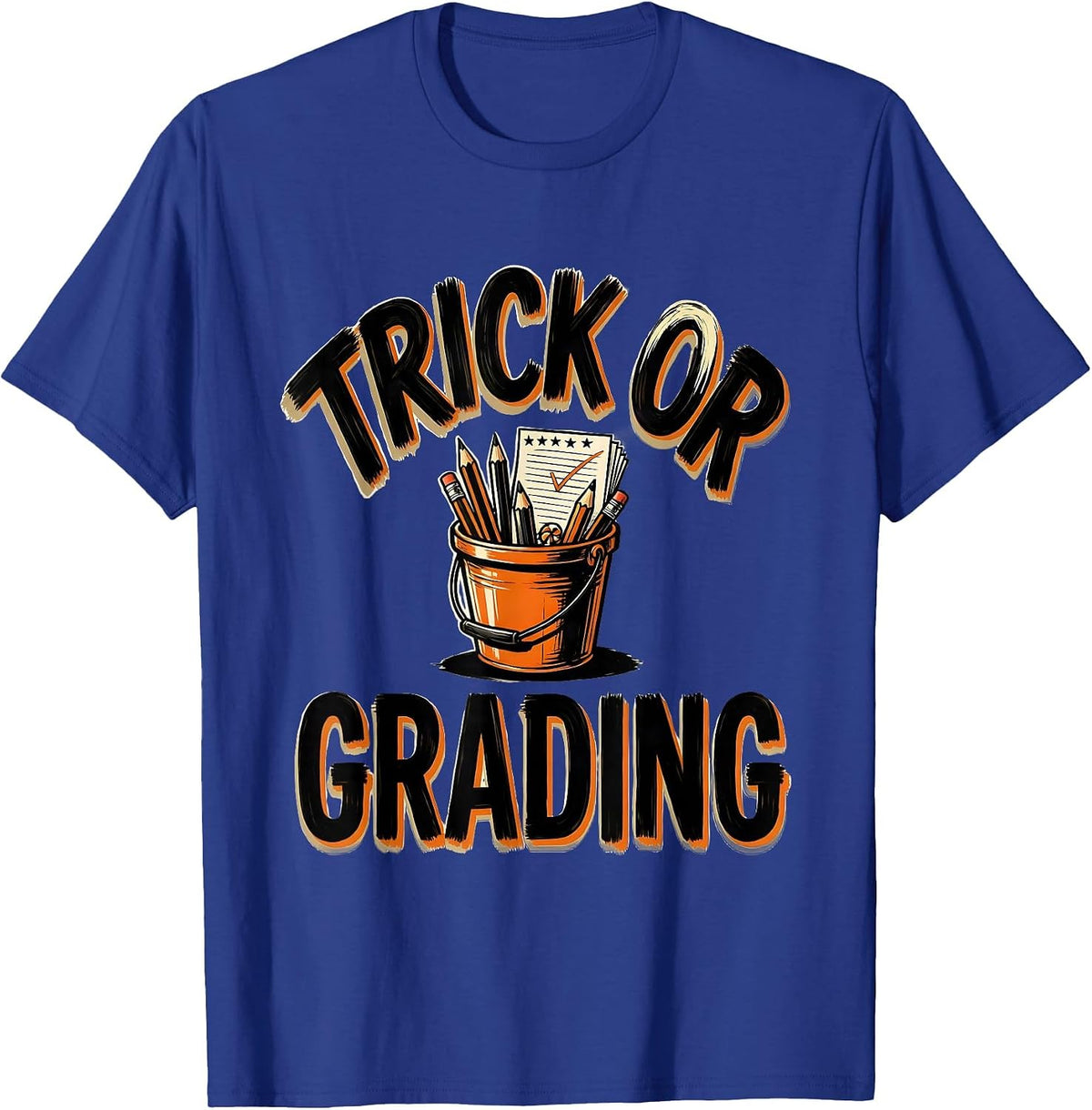 Trick Or Grading Cute Teacher Halloween Costume Humor T-Shirt - Royal Blue