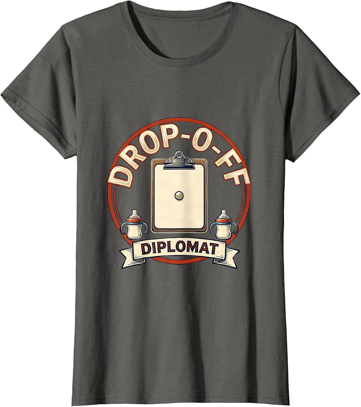 Women's Drop-Off Diplomat Funny Daycare Provider Childcare Teacher T-Shirt - Asphalt Grey