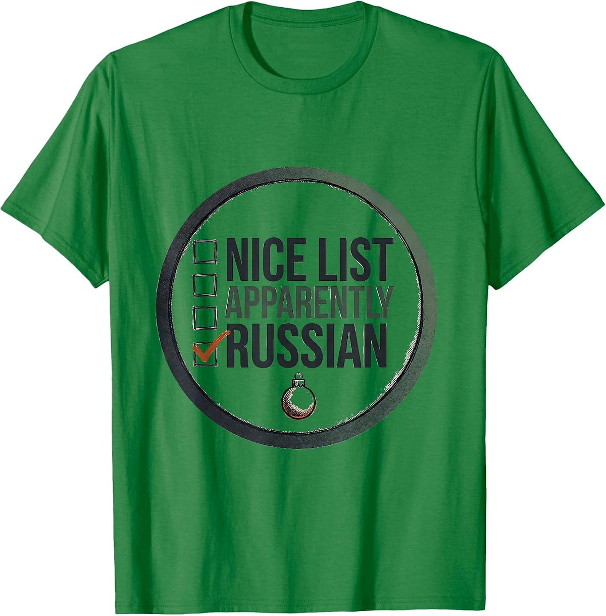 Men's Nice List, Apparently Russian Funny Russian Heritage T-Shirt - Kelly Green