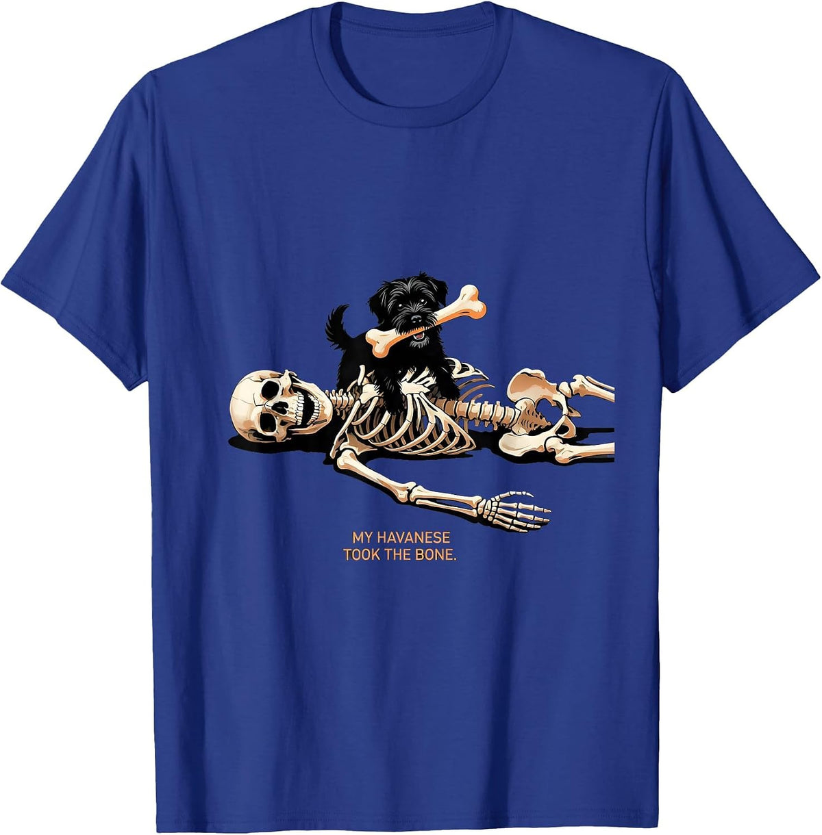 My Havanese Took the Bone Funny Skeleton Dog Mom Halloween T-Shirt - Royal Blue
