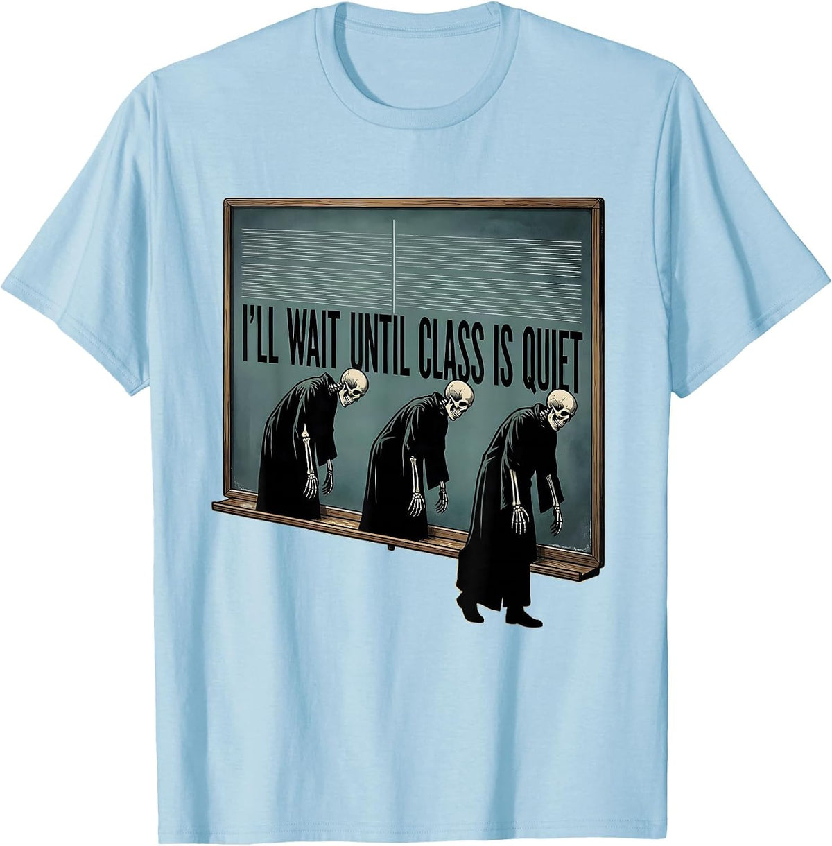Men's I'll Wait Until Class Is Quiet Funny Halloween Teacher T-Shirt - Baby Blue