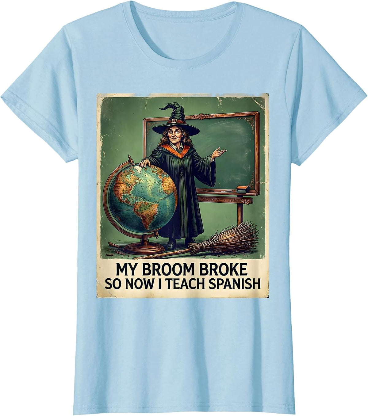Women's My Broom Broke So Now I Teach Spanish Vintage Witch Teacher T-Shirt - Baby Blue