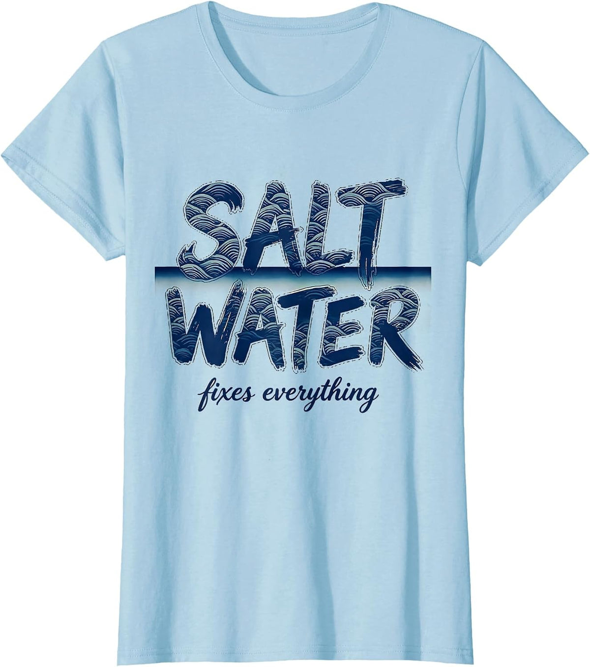 Women's Salt Water Fixes Everything Sailor Design T-Shirt - Baby Blue