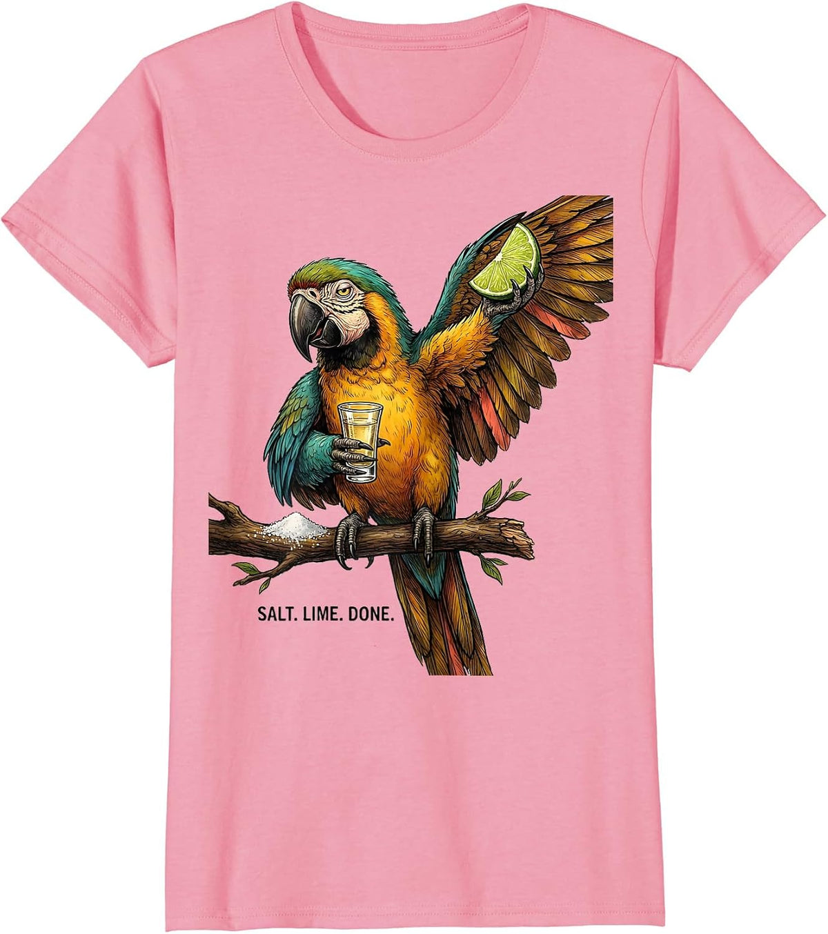 Women's Salt. Lime. Done. Funny Tequila Parrot Drinking Humor T-Shirt - Pink