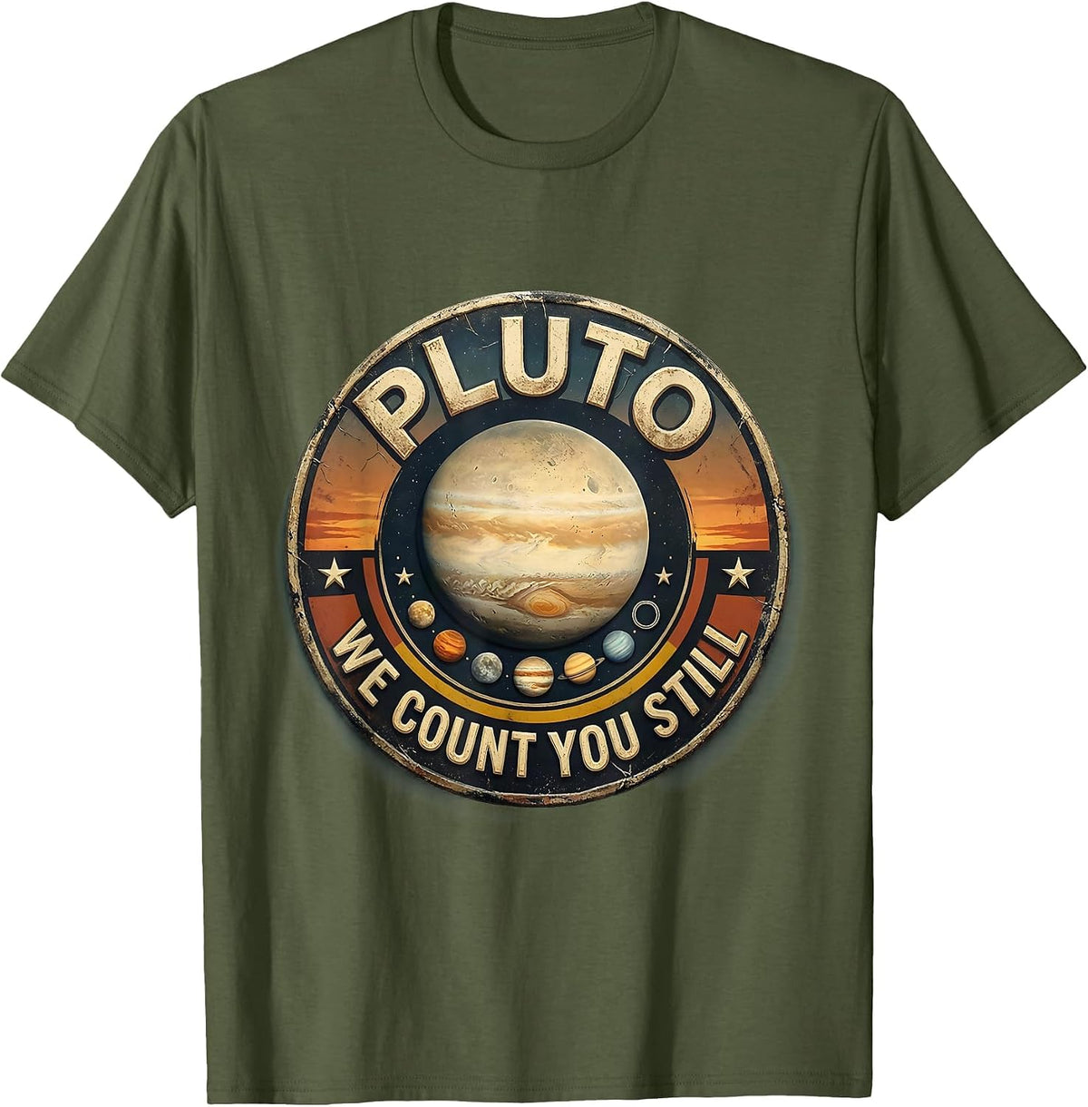 Men's Pluto We Count You Still Distressed Funny Pluto Planet T-Shirt - Olive Green