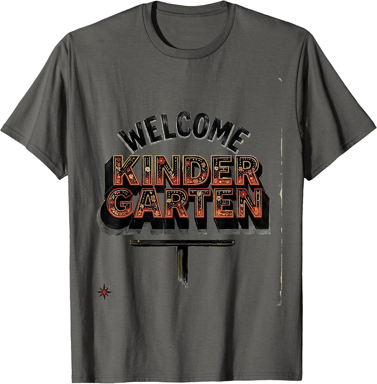 Welcome, Kindergarten Wholesome Teacher Back To School T-Shirt - Asphalt Grey