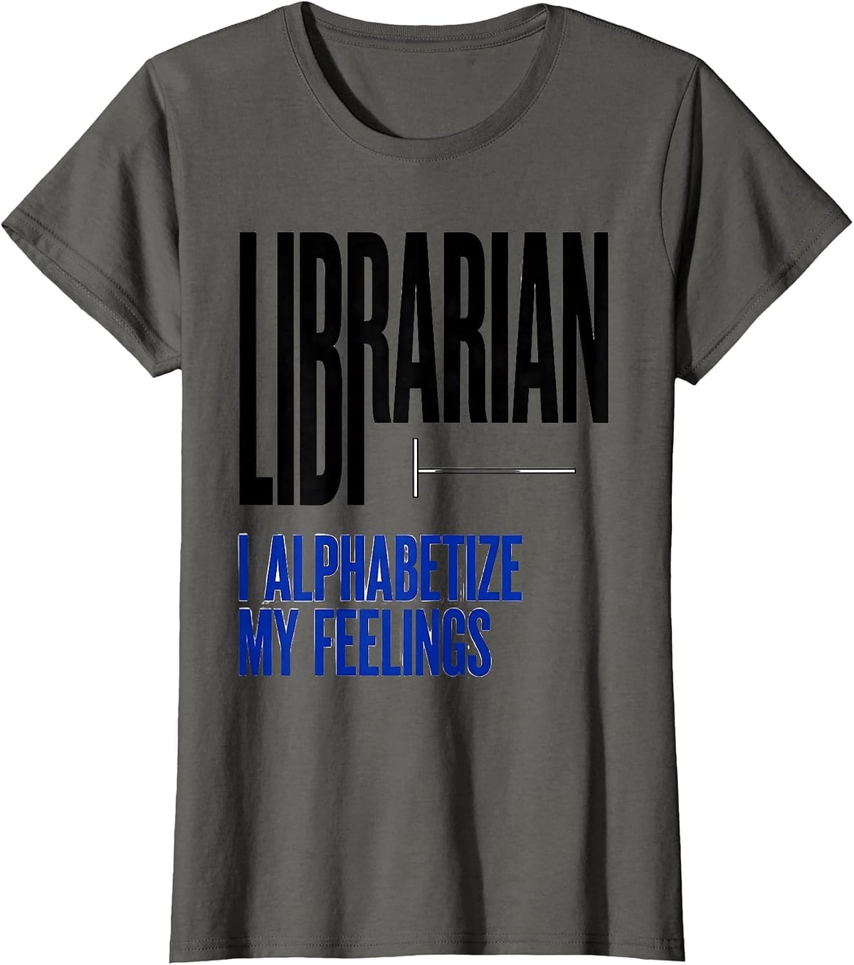 Women's Librarian I Alphabetize My Feelings Library Crew T-Shirt - Asphalt Grey