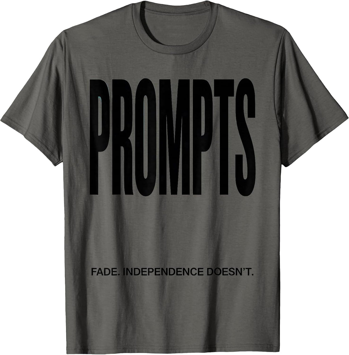 Prompts Fade Independence Doesn't Funny Special Education T-Shirt - Asphalt Grey