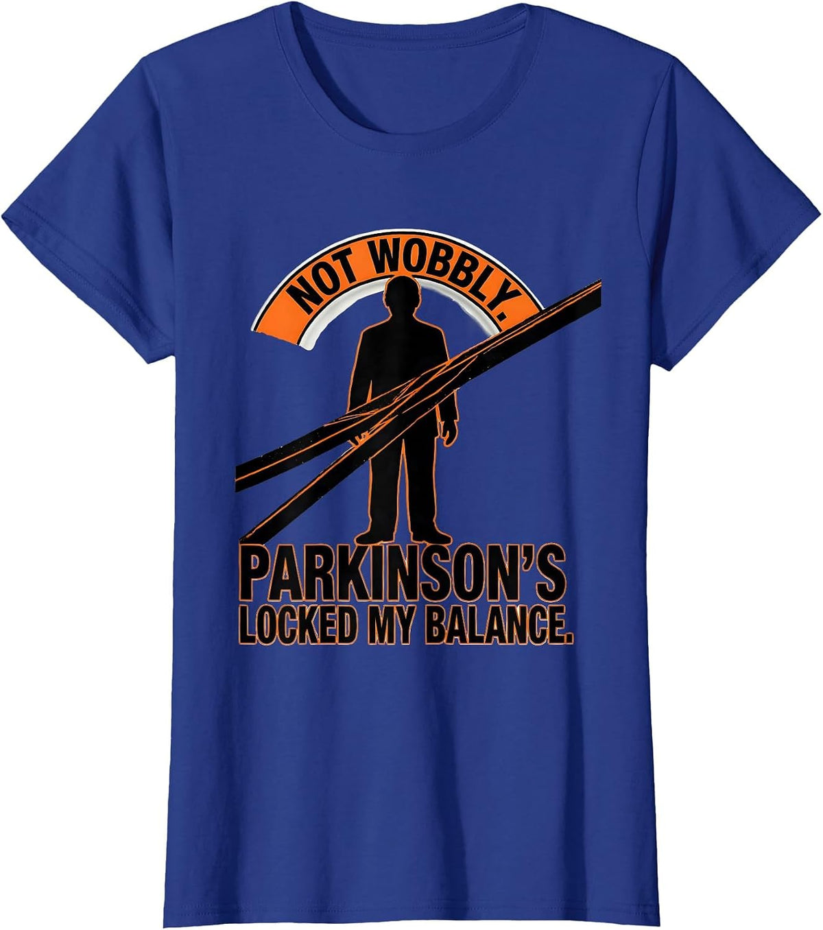 Women's Not Wobbly Parkinsons Disease Awareness Warrior Support T-Shirt - Royal Blue