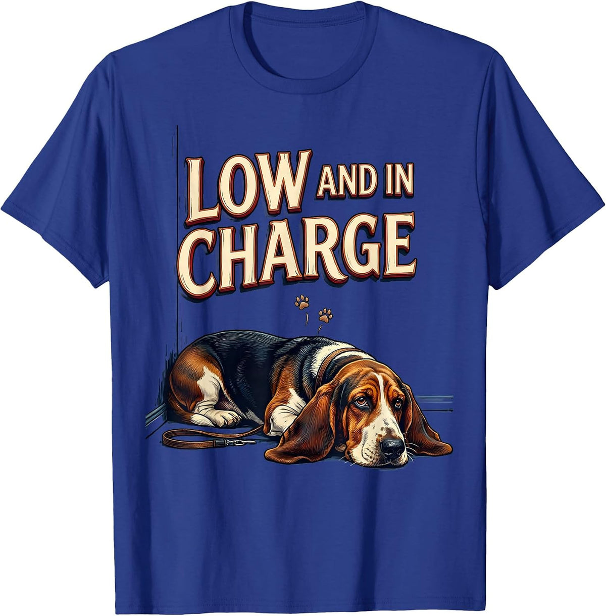 Low And In Charge Funny Basset Hound Dog Lover Gift T-Shirt - Royal Blue
