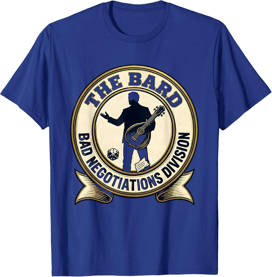 The Bard Bad Negotiations Division Funny RPG Gamer Tabletop T-Shirt - Royal Blue
