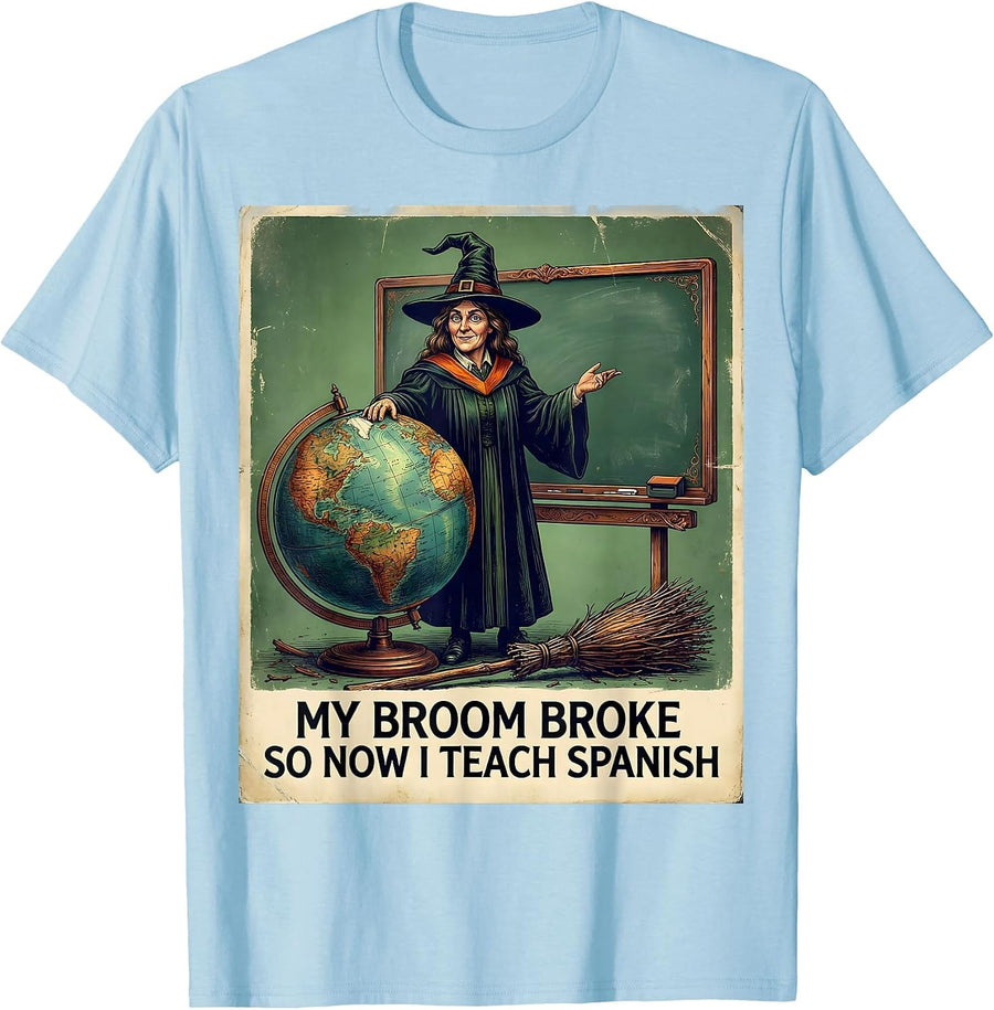 Men's My Broom Broke So Now I Teach Spanish Vintage Witch Teacher T-Shirt - Baby Blue