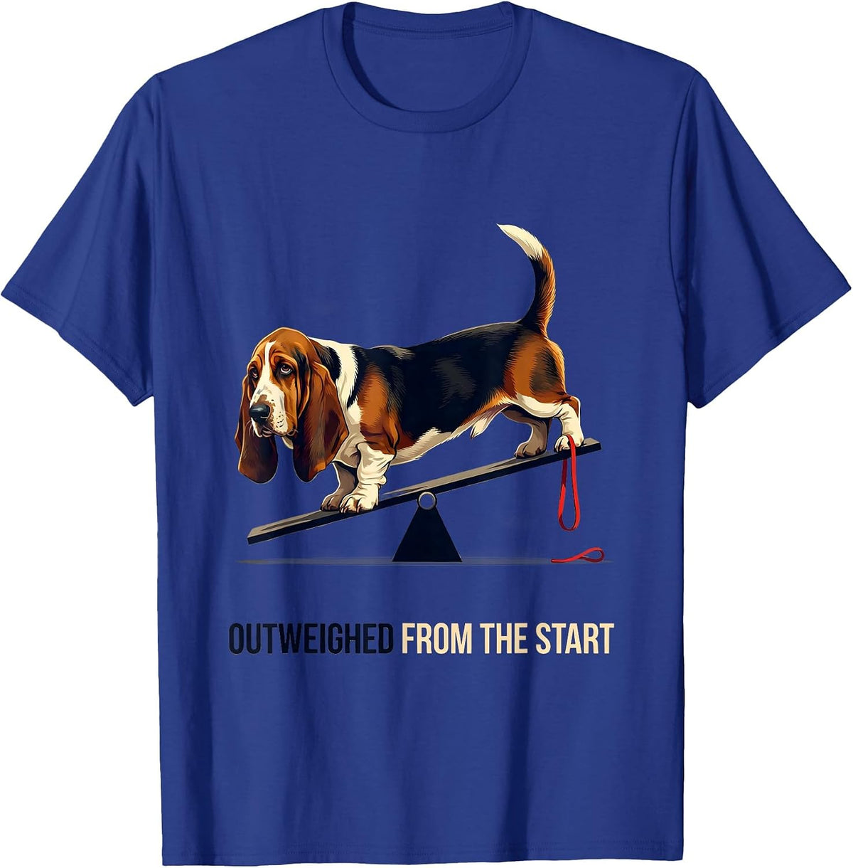 Outweighed From The Start Funny Basset Hound Dog Lover Gift T-Shirt - Royal Blue