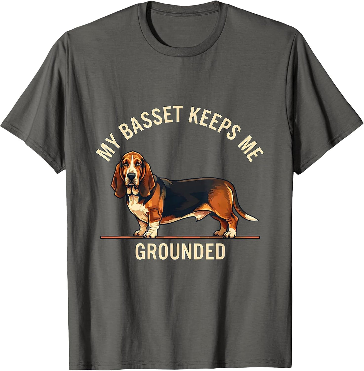 My Basset Keeps Me Grounded Funny Basset Hound Owner Dog T-Shirt - Asphalt Grey