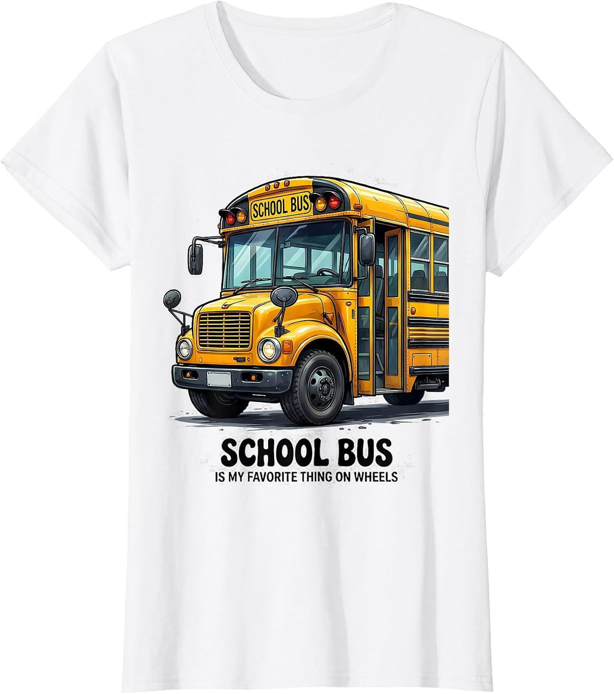 School Bus Is My Favorite Thing On Wheels Funny T-Shirt - White